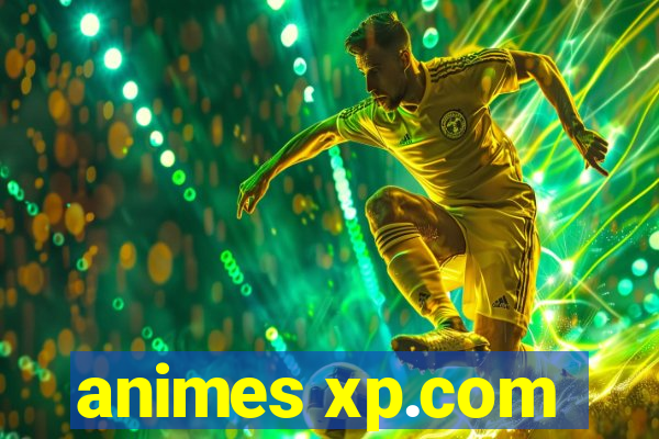 animes xp.com